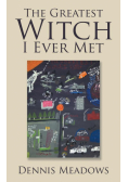 The Greatest Witch I Ever Met