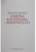Złote myśli Josepha Ratzingera - Benedykta XVI Część 1