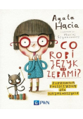 Co robi język za zębami Poprawna polszczyzna dla najmłodszych