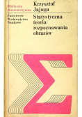 Statystyczna teoria rozpoznawania obrazów