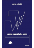 Czemu na podłodze śpisz