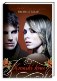 Mead Richelle - Kronika Krwi, Nowa