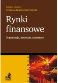 Rynki finansowe Organizacja, instytucje, uczestnicy