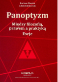 Panoptyzm Między filozofią prawem a praktyką Eseje