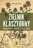 Zielnik klasztorny Sekrety Bożej apteki