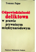 Odpowiedzialność deliktowa w prawie prywatnym międzynarodowym
