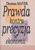 Prawda kontra precyzja w ekonomii