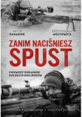 Zanim naciśniesz spust. Pierwszy poradnik polskich snajperów