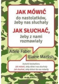Jak mówić do nastolatków żeby nas słuchały