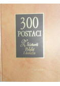 300 postaci z historii Polski i świata