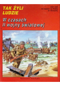 Tak żyli ludzie w czasach I wojny światowej