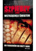 Szpiedzy którzy wstrząsnęli światem