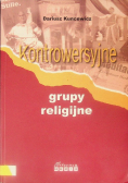 Kontrowersyjne grupy religijne