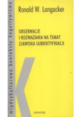 Obserwacje i rozważania na temat zjawiska subiektyfikacji