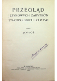 Przegląd językowych zabytków staropolskich do roku 1543 1915 r.
