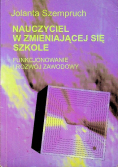 Nauczyciel w zmieniającej się szkole