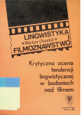Krytyczna ocena tendencji lingwistycznej w badaniach nad filmem
