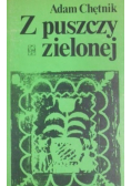Z puszczy zielonej