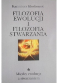 Filozofia ewolucji i filozofia stwarzania Tom 1 Między ewolucją a stwarzaniem
