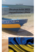 Ukrainan kriisi 2022 vapaaehtoisen silmin