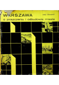 Warszawa O zniszczeniu i odbudowie miasta