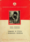 Zabawa w życiu i rozwoju dziecka