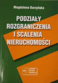 Podziały rozgraniczenia i scalenia nieruchomości