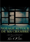 Voyage autour de ma chambre
