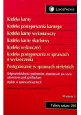 Kodeks karny / Kodeks postępowania karnego / Kodeks karny wykonawczy / Kodeks karny skarbowy / Kodeks wykroczeń / Kodeks postępowania w sprawach o wykroczenia / Postępowanie w sprawach nieletnich