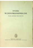 Studia wczesnośredniowieczne tom 1