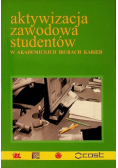 Aktywizacja zawodowa studentów w Akademickich Biurach karier