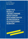 Kinetyka reakcji i modelowanie reaktorów biochemicznych w procesach oczyszczania ścieków