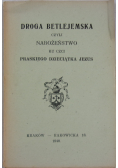 Droga Betlejemska czyli Nabożeństwo ku czci Praskiego Dzieciątka Jezus 1940 r