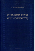 Znamiona etyki wychowawczej