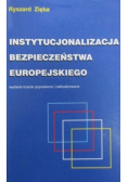Instytucjonalizacja bezpieczeństwa europejskiego