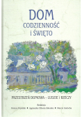Dom codzienność i święto Przestrzeń domowa Ludzie i rzeczy