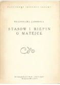 Stasow i Riepin o Matejce