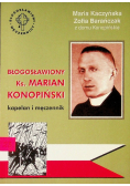 Błogosławiony ks Marian Konopiński kapelan i męczennik