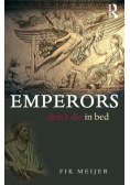 Emperors Don't Die in Bed