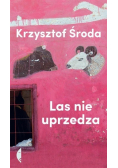 Las nie uprzedza