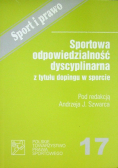 Sportowa odpowiedzialność dyscyplinarna z tytułu dopingu w sporcie