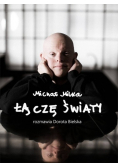Michał Milka Łączę światy