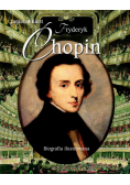 Fryderyk Chopin. Biografia ilustrowana