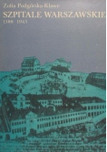 Szpitale Warszawskie 1388 - 1945