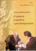 O prawie prawdzie i przekonywaniu