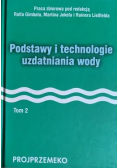 Podstawy i technologie uzdatniania wody Tom 2