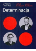 Determinacja  Z prądem i pod prąd