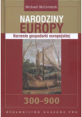 Narodziny Europy Korzenie gospodarki europejskiej 300 - 900
