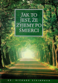 Jak to jest że żyjemy po śmierci