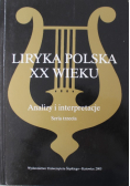 Liryka Polska XX wieku analizy i interpretacje seria trzecia